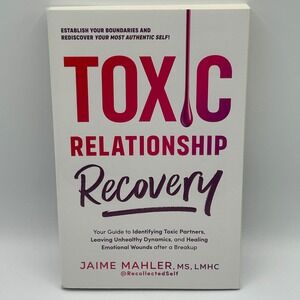Toxic Relationship Recovery Jaime Mahler 2023 Paperback Self-Help Breakup Trauma
